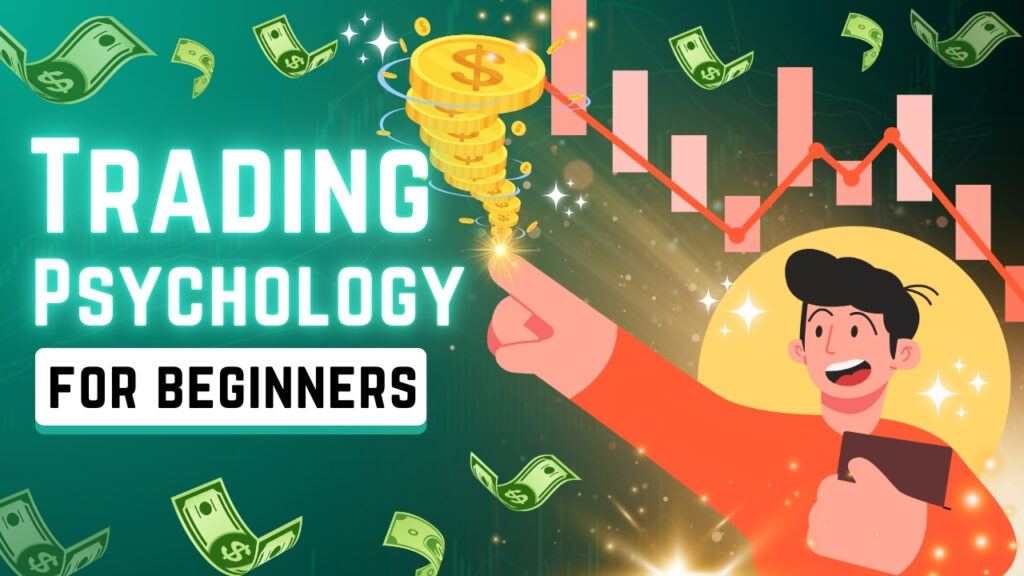 Mastering Trading Psychology for Beginners | Control Emotions & Trade Smart